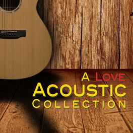 Album cover of A Love Acoustic Collection