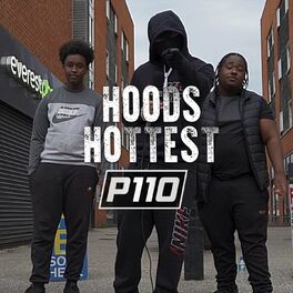 P110 Hoods Hottest lyrics and songs Deezer