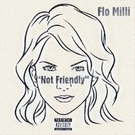 Flo Milli Not Friendly Music Streaming Listen On Deezer