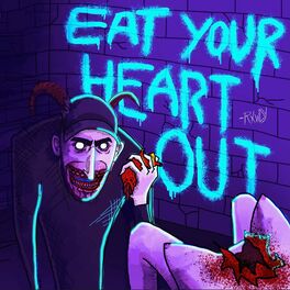 Album cover of EAT YOUR HEART OUT (feat. Paris Shadows)
