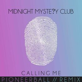 Album cover of Calling Me (Pioneerball Remix)