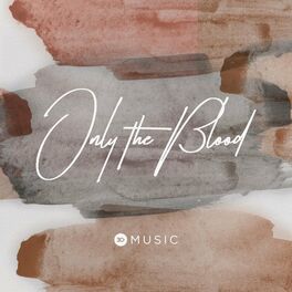 Album cover of Only the Blood (feat. Zach Adamson & Moriah Ray)
