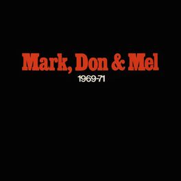 Album cover of Mark, Don & Mel (1969-1971)
