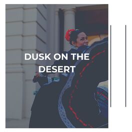 Album cover of Dusk On the Desert