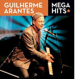 Album cover of Mega Hits - Guilherme Arantes