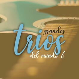 Album cover of Grandes Trios del Mundo 6 - Varios