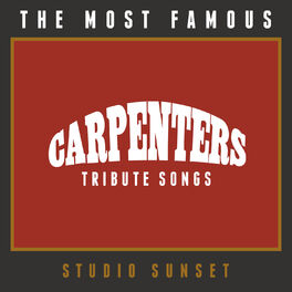 Album cover of The Most Famous: Carpenter Tribute Songs