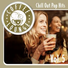 Album cover of Coffee Lounge: Chill Out Pop Hits, Vol. 5