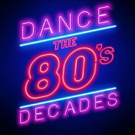 Album cover of Dance Decades: The 80's