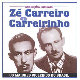Album cover of Ze Carreiro e Carreirinho: Os Maiores Violeiros do Brasil