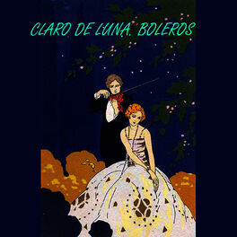 Album cover of Claro de Luna. Boleros
