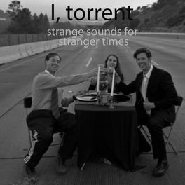 I, Torrent: Альбомы, Песни, Плейлисты | Слушайте На Deezer