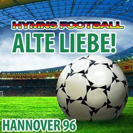 Album cover of Alte Liebe! - Hymne Hannover 96