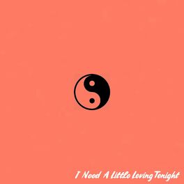 Album cover of I Need a Little Loving Tonight
