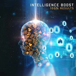 Album cover of Intelligence Boost: 100% Results, Increase Brain Power, Pure Concentration & Music for Study and Work
