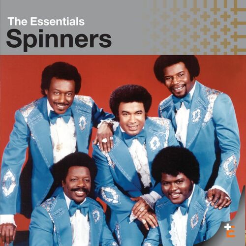 Spinners - Essentials: lyrics and songs | Deezer