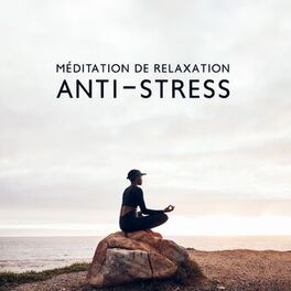 Album cover of Méditation de relaxation anti-stress: Le pouvoir des sons doux et de la nature