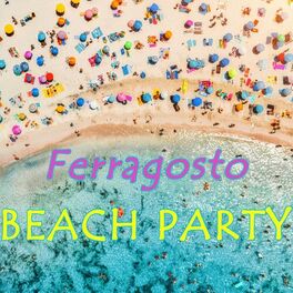 Album cover of Ferragosto Beach Party