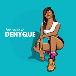 Album cover of Her Name Is Denyque