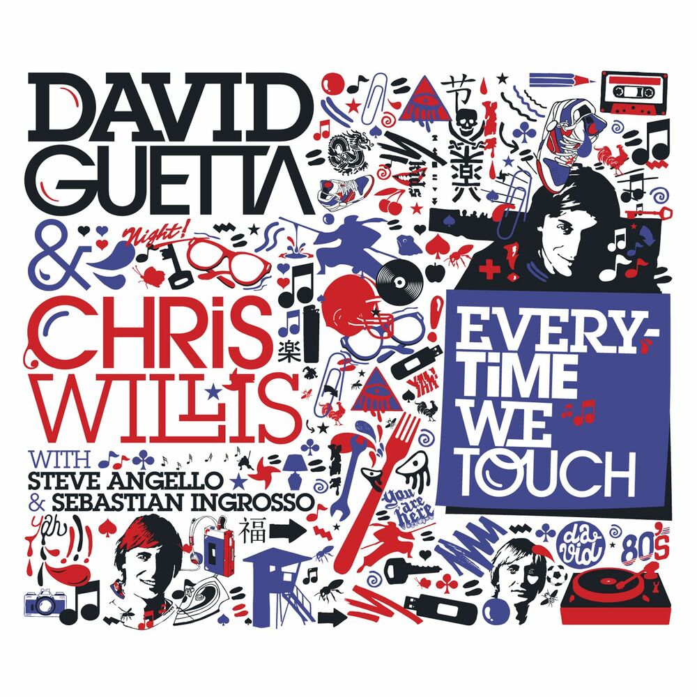 David guetta chris willis. Everytime we Touch.