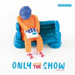 Album cover of Only After The Show (Remastered)