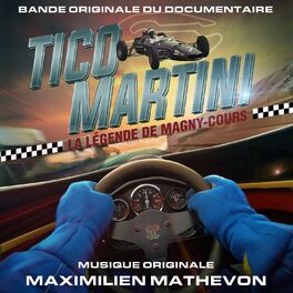 Album cover of Tico Martini la légende de Magny-Cours (Bande Originale du Documentaire)