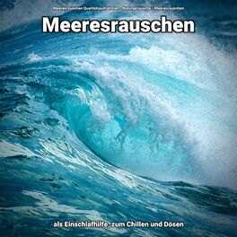 Album cover of Meeresrauschen als Einschlafhilfe, zum Chillen und Dösen