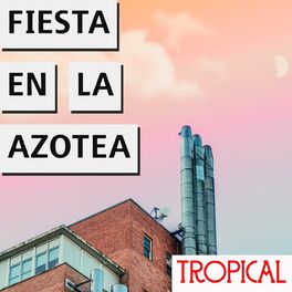 Album cover of Fiesta En La Azotea Tropical