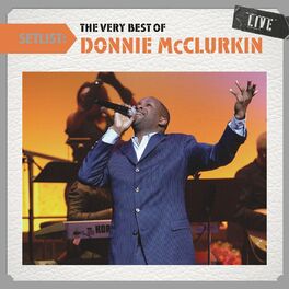 Album cover of Setlist: The Very Best Of Donnie McClurkin LIVE