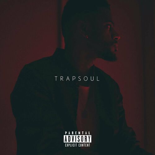 Bryson Tiller - T R A P S O U L: letras de canciones | Deezer