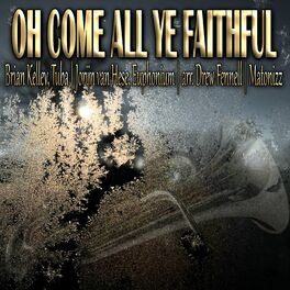Album cover of O Come, All Ye Faithful (Euphonium / Tuba Quintet)
