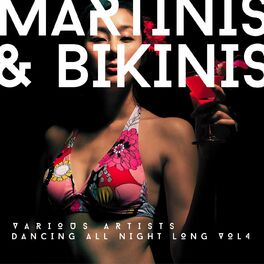 Album cover of Martinis & Bikinis (Dancing All Night Long), Vol. 4