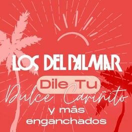 Album cover of Dile tu, Dulce cariñito, Ven y bésame, Mujer engañera, Maldita mentirosa, Tu me interesas, Enfermera