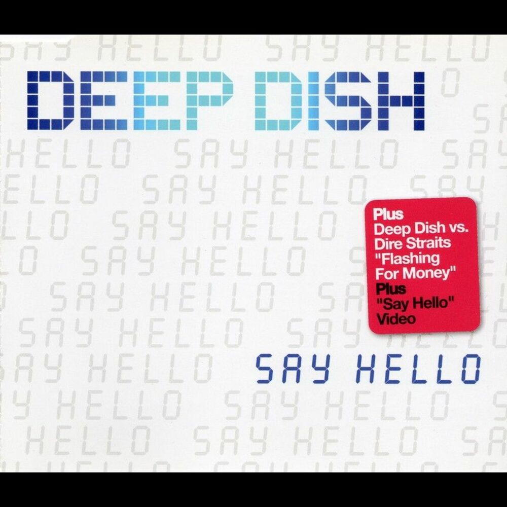 Deep dish say hello. Deep dish say hello Steve Angello Sebastian ingrosso. Deep dish - say hello (Steve Angello RMX). Say hello Deep dish обложка.