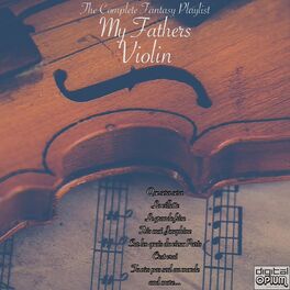 Album cover of My Fathers Violin - The Complete Fantasy Playlist