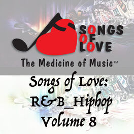 Album cover of Songs of Love: R&B Hip Hop, Vol. 8