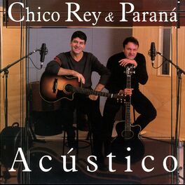 Album cover of Chico Rey & Paraná - Acústico, Vol. 13 (Acústico)