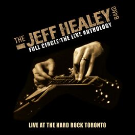 Album cover of Live At Hard Rock Toronto (Full Circle - The Live Anthology)