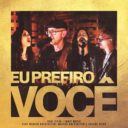 Album cover of Eu Prefiro Você (feat. Rebeca Hofstatter, Mateus Hofstatter & Calebe Silva)