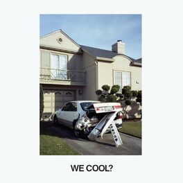 Album cover of We Cool?
