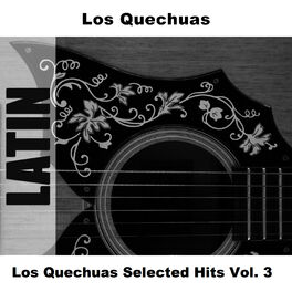 Album cover of Los Quechuas Selected Hits Vol. 3