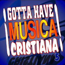 Album cover of Gotta Have Musica Cristiana 5