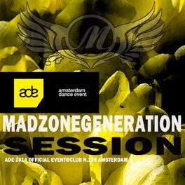Album cover of Madzonegeneration ADE 2014 Session (ADE 2014 Official Event:Club 129 Amsterdam)