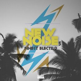 Album cover of New Noise - Finest Electro, Vol. 5
