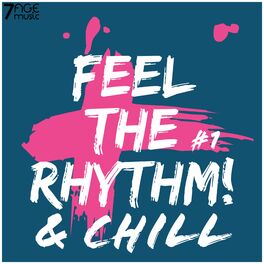 Album cover of Feel the Rhythm & Chill, Vol. 1