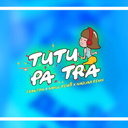 Album cover of Tutu Pa Tra