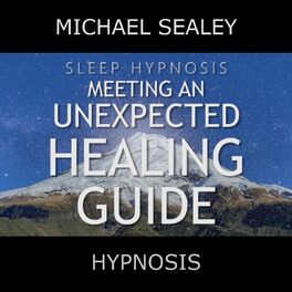 Album cover of Sleep Hypnosis: Meeting an Unexpected Healing Guide