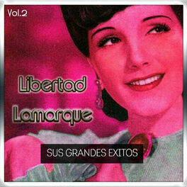 Album cover of Libertad Lamarque - Sus Grandes Éxitos, Vol. 2