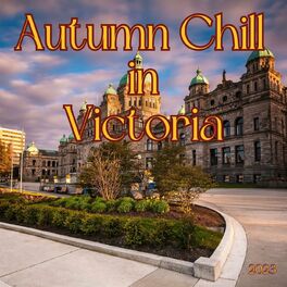 Album cover of Autumn Chill in Victoria 2023