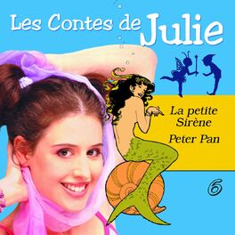 Album cover of Les Contes de Julie 6 (Peter Pan & La petite Sirène)